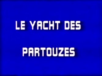 Le Yacht Des Partouzes  Part1